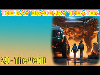 the ray bradbury theater 29 the veldt